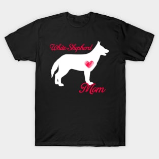 White shepherd mom   cute mother's day t shirt for dog lovers T-Shirt